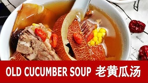 Old cucumber soup with pork ribs - How to make authentic Chinese soup