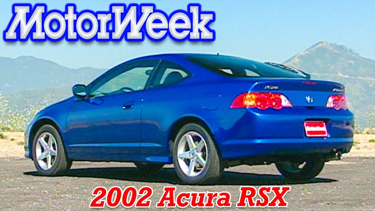 2002 Acura RSX | MotorWeek Retro Review : r/cars, image size:1280x720