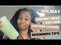 Holiday Content Ideas For Your YouTube Channel Beginners Tips| Gain More Views