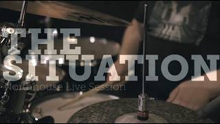 The Situation - Mad (Northhouse Studio, Live Session)