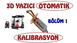3D Yazıcı Otomatik Kalibrasyon Bölüm 1 3D Printer Automatic Calibration Part 1Anet A8 Bltouch