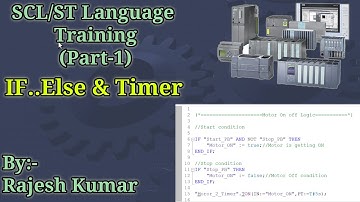 TIA Portal tutorial :- SCL or ST Language| Chapter-2 | If..Else and Timer logic | By:-Rajesh Kumar