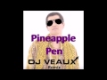 PPap Pineapple Pen Dance Remix (DJ Veaux Remix) [Free Download]