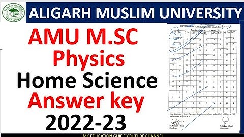 AMU M.Sc Entrance Test Answer key 2022// Aligarh Muslim University M. Sc physice, home Science