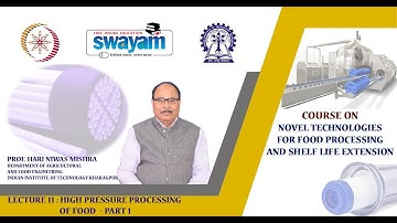 Lecture 11: High Pressure Processing of Food  - Part 1