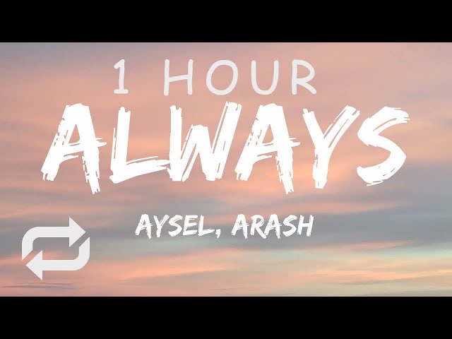 [1 HOUR 🕐 ] Aysel u0026 Arash - Always (Lyrics) Azerbaijan 🇦🇿 Eurovision 2009 class=