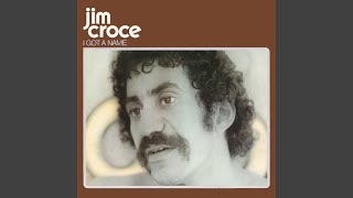 Video thumbnail of "Jim Croce - I'll Have To Say I Love You In A Song"