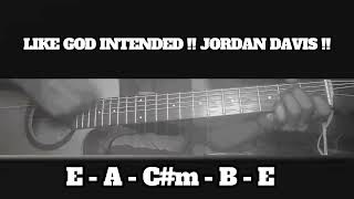 LIKE GOD INTENDED !! JORDAN DAVIS !! HOW TO PLAY CHORDS TUTORIAL GUITAR