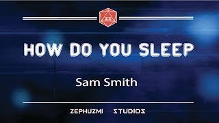 Download Lagu How Do You Sleep - Sam Smith Lyrics