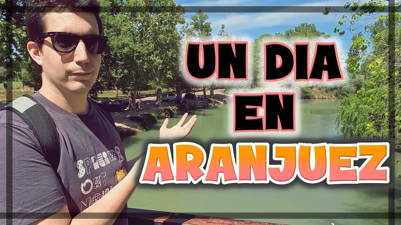 ARANJUEZ EN UN DÍA | Guía turística completa