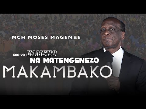 Mch Moses Magembe ISRAEL NA SIKU ZA MWISHO MAKAMBAKO 07 