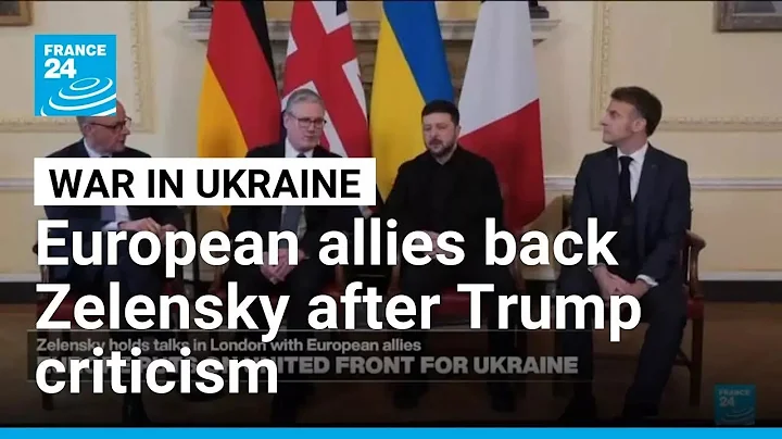 European allies back Zelensky after Trump criticism • FRANCE 24 English