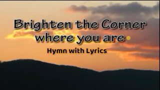 Brighten the Corner Where You Are I Piano Instrumental with Lyrics