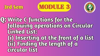 VTU DSA Module 3 | Circular Linked List in C | Insert at Front & Find Length | BCS304