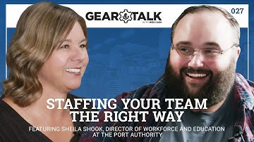 Gear Talk Episode #027: Staffing Your Team the Right Way