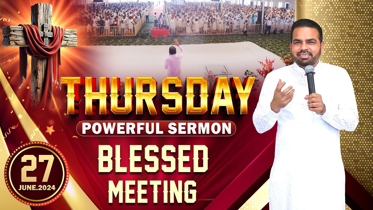 𝟐𝟕/𝟎𝟔/𝟐𝟒 𝐓𝐇𝐔𝐑𝐒𝐃𝐀𝐘 || 𝐏𝐎𝐖𝐄𝐑𝐅𝐔𝐋 𝐒𝐄𝐑𝐌𝐎𝐍 || 𝐁𝐋𝐄𝐒𝐒𝐄𝐃 𝐌𝐄𝐄𝐓𝐈𝐍𝐆 || @sukhpalranaministries5700