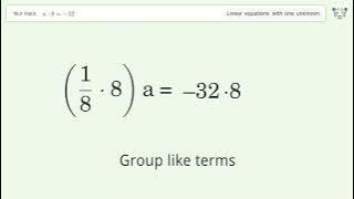 Solve a:8=-32: Linear Equation Video Solution | Tiger Algebra