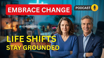 Stressed by Change? How to Navigate Life Transitions with Calm & Confidence