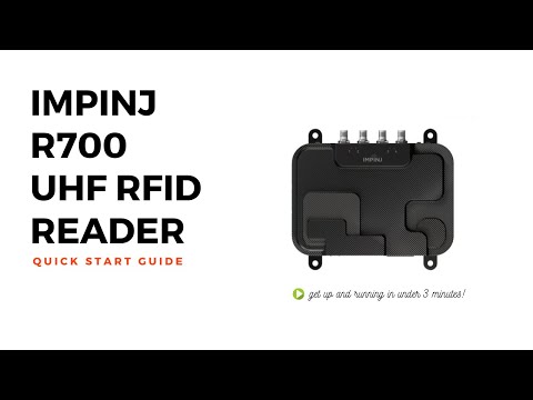 Impinj R700 UHF RFID Reader | Quick Start Guide