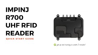 Impinj R700 UHF RFID Reader | Quick Start Guide