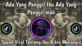 Ada Yang Panggil Ibu Ada Yang Panggil Emak  cerita Tentang Ibu Sound Viral Terbaru Tiktok 2026 