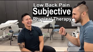 Low Back Pain SUBJECTIVE Physical Therapy Exam | Part 1