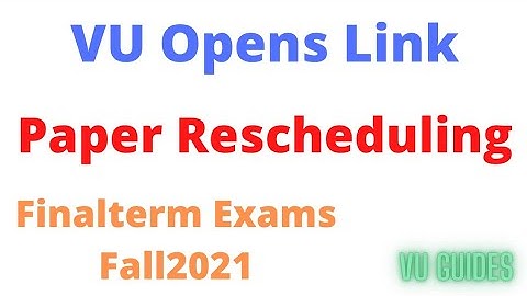 VU Opens Link for Paper Reschedule Finalterm Exam Fall2021/How to reschedule vu exam?#vu#reschedule