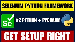 Selenium Python Framework #2 | Python & PyCharm Installation for Framework Setup