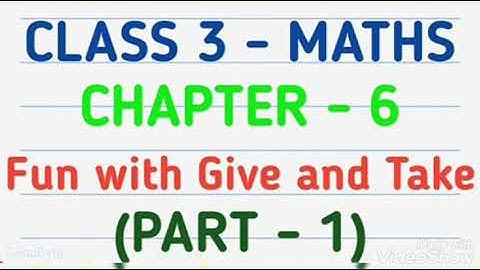 NCERT, Class 3rd, Maths, Lesson-6, Fun with Give and Take, explanation with solved exercise, Part 1