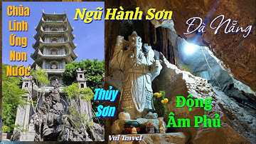 Khám Phá Động Âm Phủ & Chùa Linh Ứng Ngũ Hành Sơn Đà Nẵng | Vui Travel