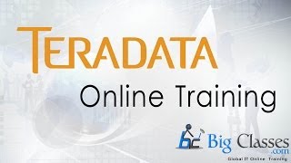 Teradata Online Training - Free Teradata Demo - BigClasses