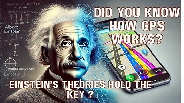 Did You Know? GPS Technology Relies on Einsteins Theory of Relativity