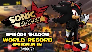[Former World Record] Sonic Forces Episode Shadow Speedrun In 3:10.71 IGT