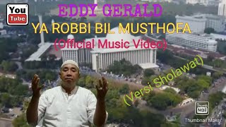 YA ROBBI BIL MUSTHOFA - EDDY GERALD (Versi Sholawat)