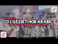 DJ QESSET HOB ARABIC SOUND JJ VIRAL TIKTOK 2026 DJ QESSET HOB ARABIC SOUND JJ VIRAL TIKTOK 2026