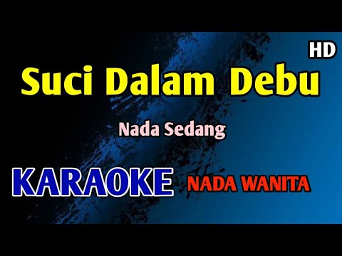 SUCI DALAM DEBU - Karaoke Nada Wanita Cewek