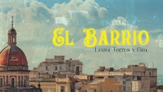 Leoni Torres, Bita - El Barrio (Video Oficial)