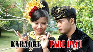 Karaoke PADE PAYU (Original Klip Version) // Official Karaoke Channel @AlungPro