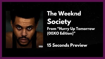 The Weeknd - Society [15 Secs Preview] (Lyrics)