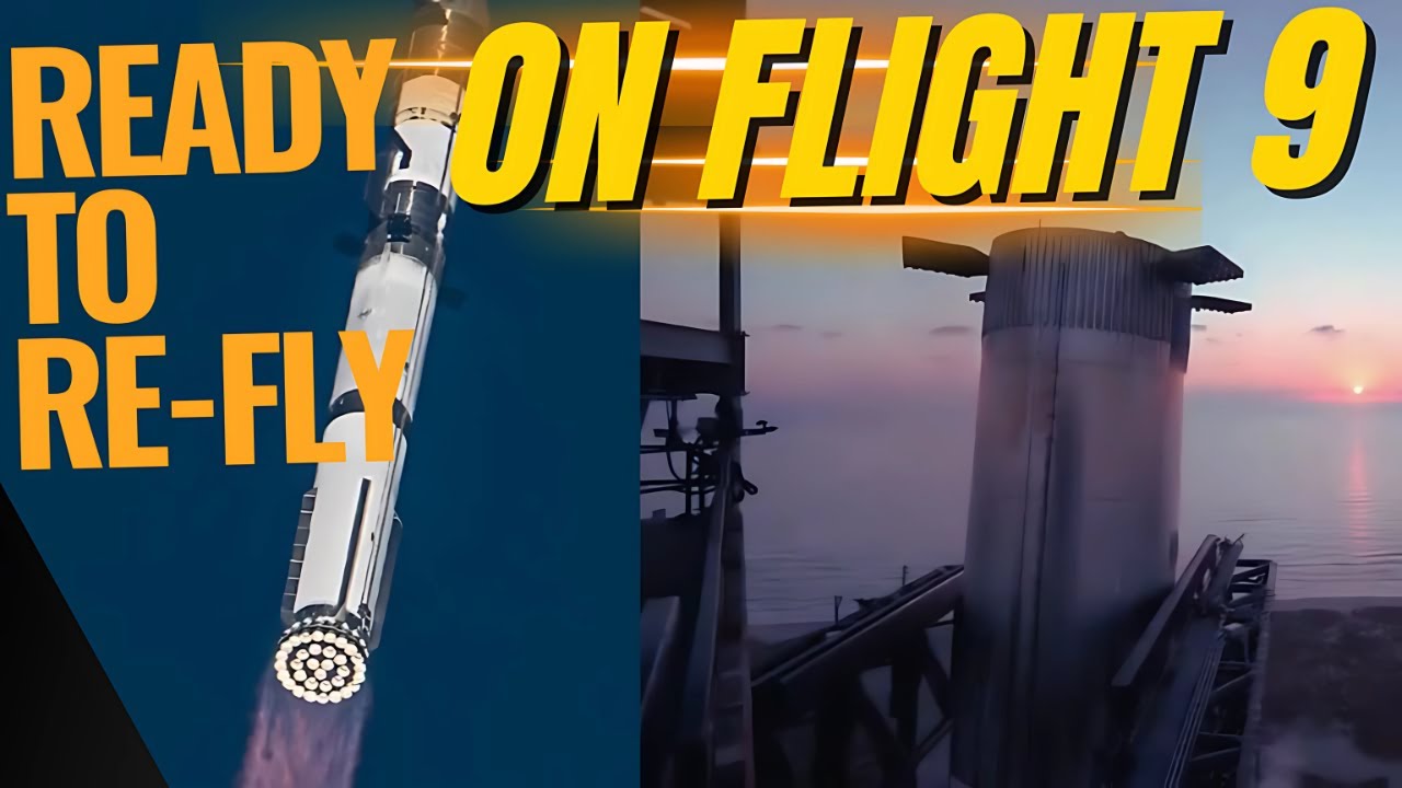 SpaceX to Re-fly a Starship Booster for the First Time on Flight 9