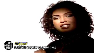 CLUBLAND - HOLD ON (TIGHTER TO LOVE) (EXTENDED VERSION 1991) (My Dance 90's)