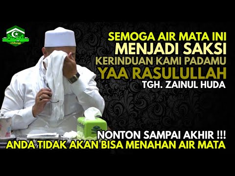TGH HUDA Ujung Pengajian Yang Meneteskan Air Mata Ngaku Cinta Tapi Tidak Bahagia Dengan Maulid