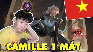 Nể phục Boy One Champ CAMILLE 1 MẮT vẫn leo rank Cao Thủ LMHT Việt Nam, đúng là "Chấp 1 mắt"