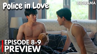 Police in Love Episode 8-9 Preview Highlights | Police in Love Ep 8-9 Teaser (ENGSUB)
