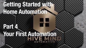 Getting Started with Home Automation - Part 4 - Automations