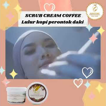 SCRUB CREAM COFFEE SR12 LULUR VIRAL YANG LAGI DI PERBINCANGKAN AMPUH RONTOKAN DAKI DALAM SEKEJAP