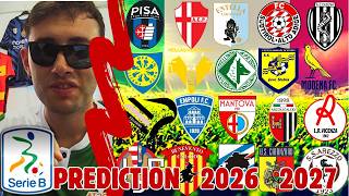 SERIE B 2026-2027 STANDINGS PREDICTION‼️ Who WILL GO to SERIE A ⁉️ and to SERIE C ⁉️