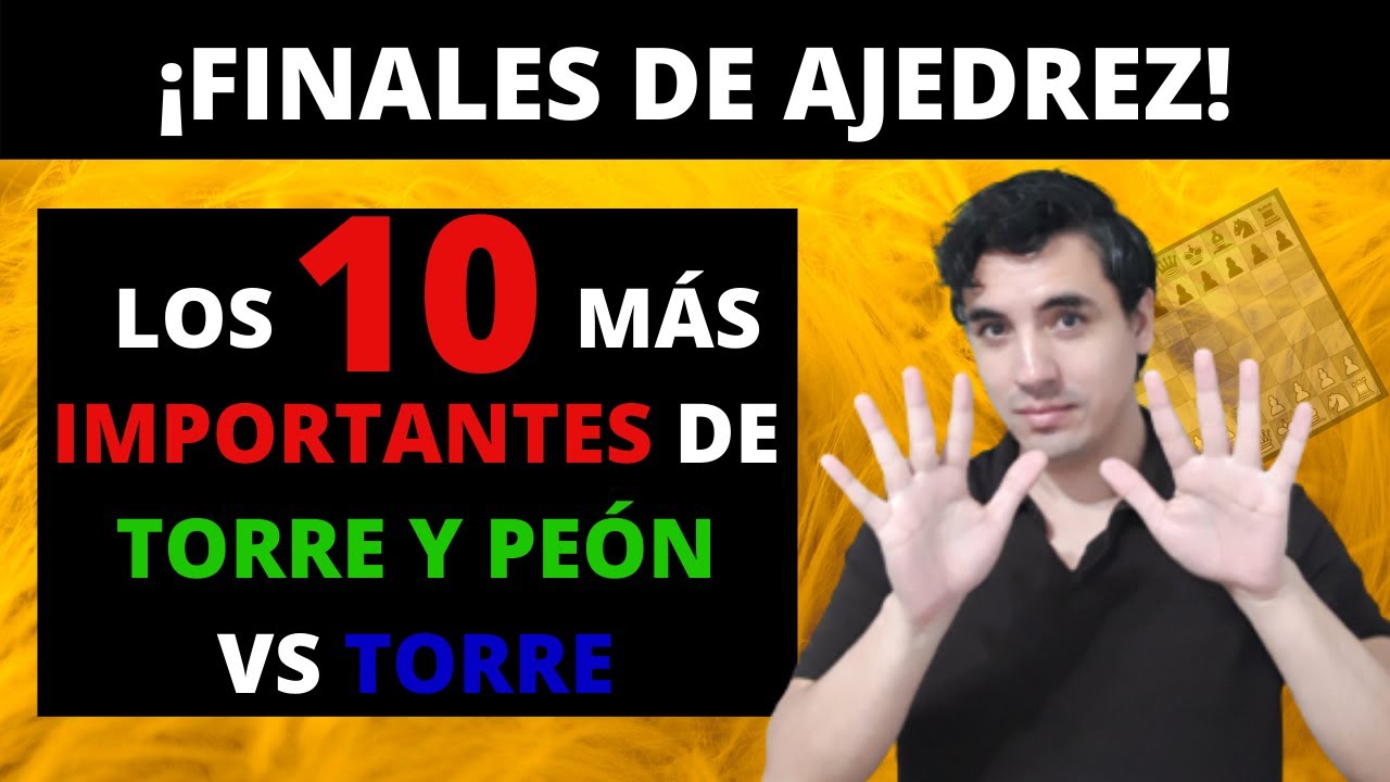 ✅ Los 10 finales de ajedrez más ⚠️ importantes ⚠️ (Torre y peón contra torre)