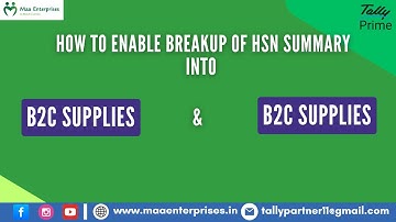 How To Enable Breakup Of HSN Summary Into B2B and B2C Supplies In TallyPrime 6.0 | Maa Enterprises