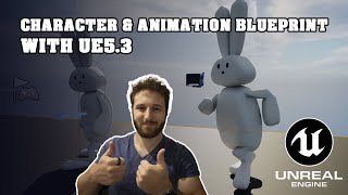 Bring Your Own Character to Life with Character Blueprint and Animation Blueprint in UE5